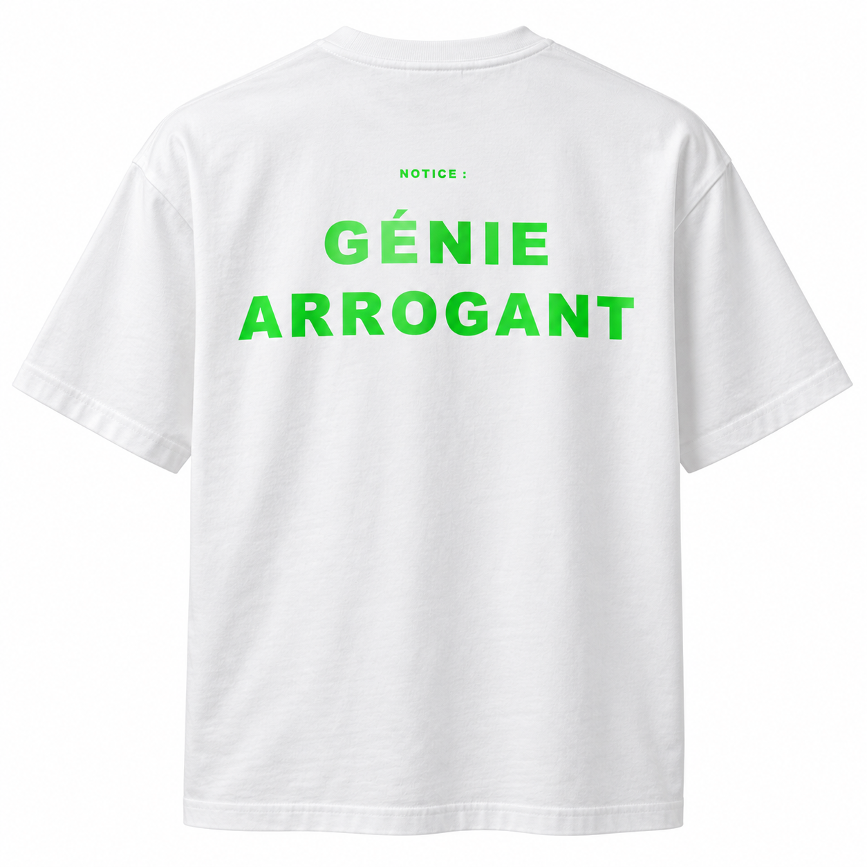 T-shirt blanc « RIEN - GÉNIE ARROGANT » 